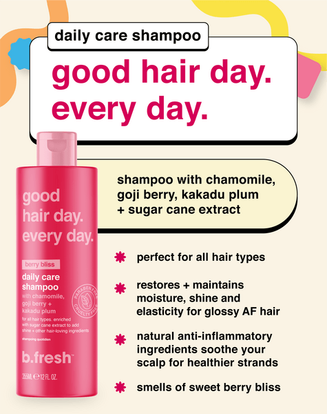 good hair day. every day. shampoo b.fresh