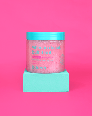 when in doubt, buff it out body scrub b.fresh