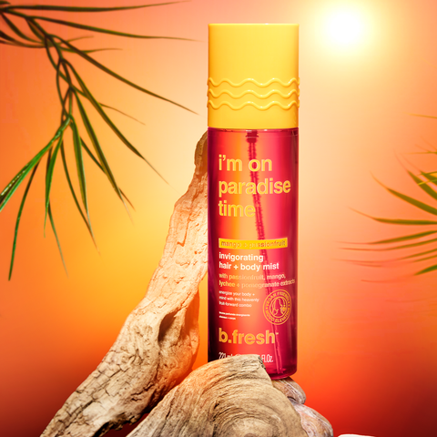 i'm on paradise time b.fresh
