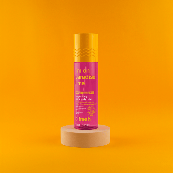 i'm on paradise time b.fresh