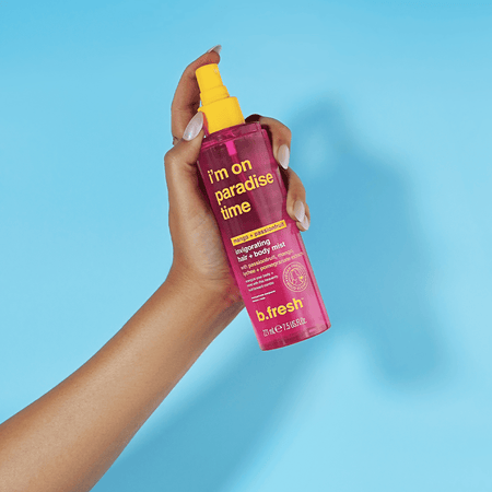 i'm on paradise time b.fresh