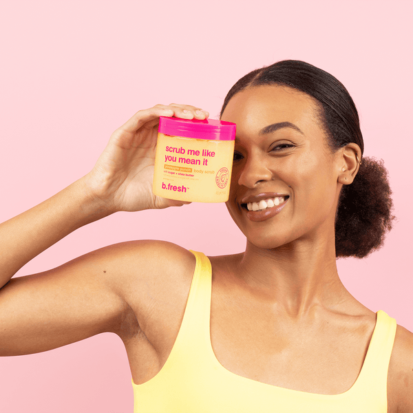 scrub me like you mean it b.fresh