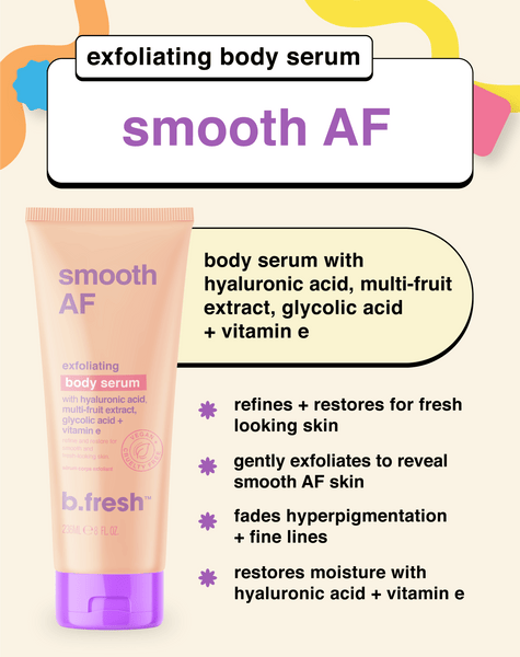 smooth AF exfoliating body serum b.fresh