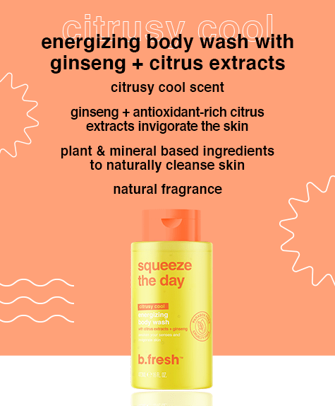 squeeze the day body wash b.fresh